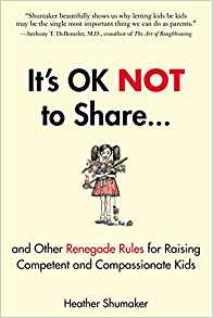 Heather Shumaker - It's OK Not to Share